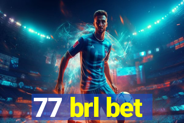 77 brl bet